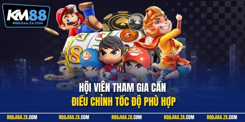 Hội viên tham gia cần điều chỉnh tốc độ phù hợp