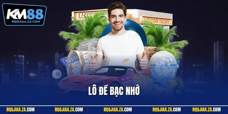 Lô đề bạc nhớ