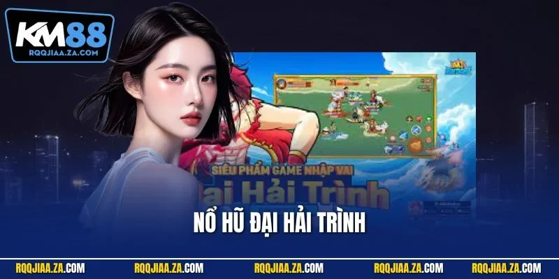 Nổ hũ Đại Hải Trình